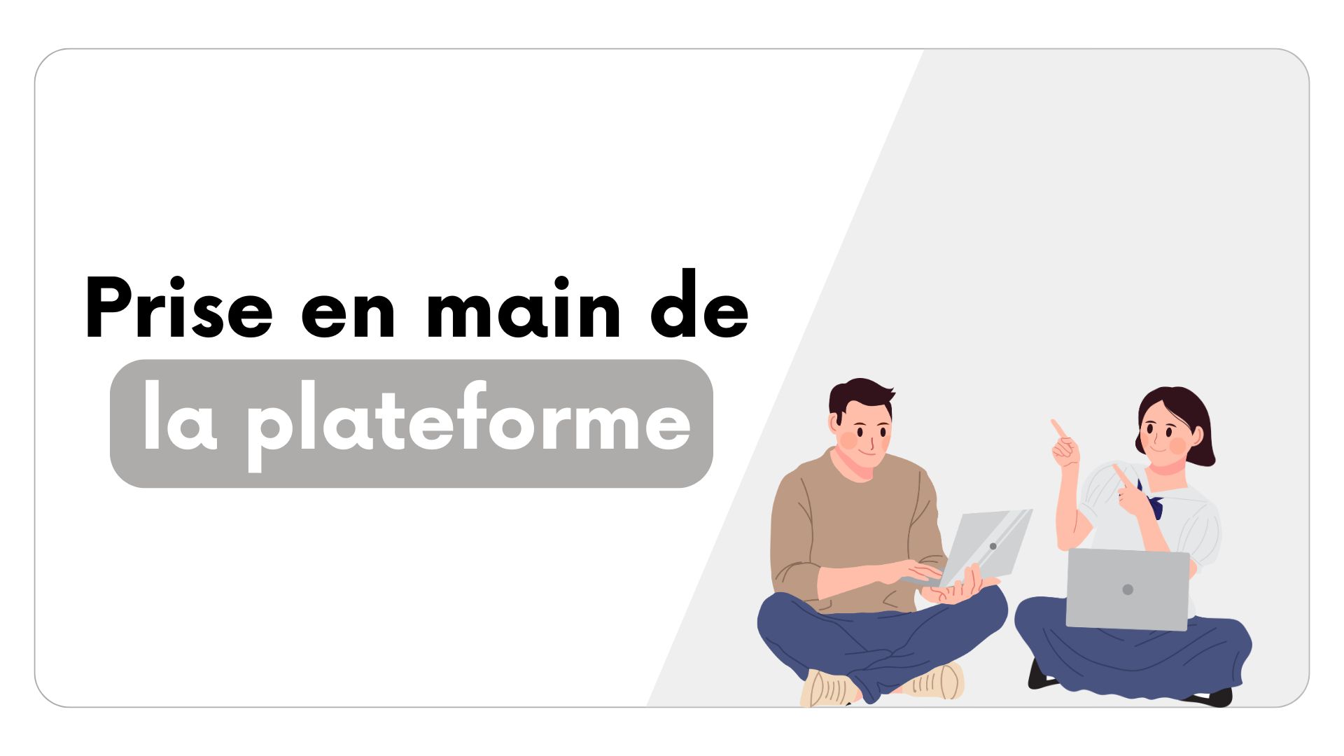Prise en main de la plateforme