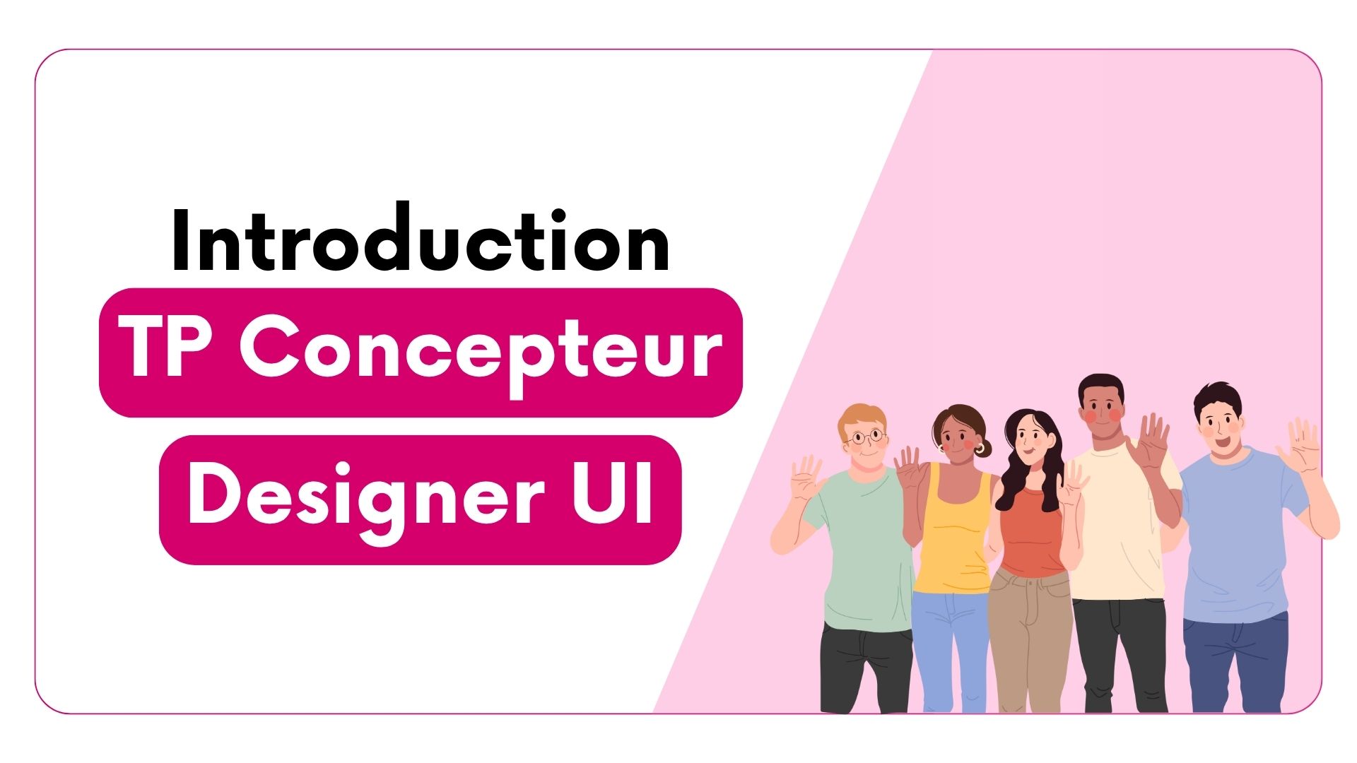 Introduction – Titre professionnel Concepteur Designer UI