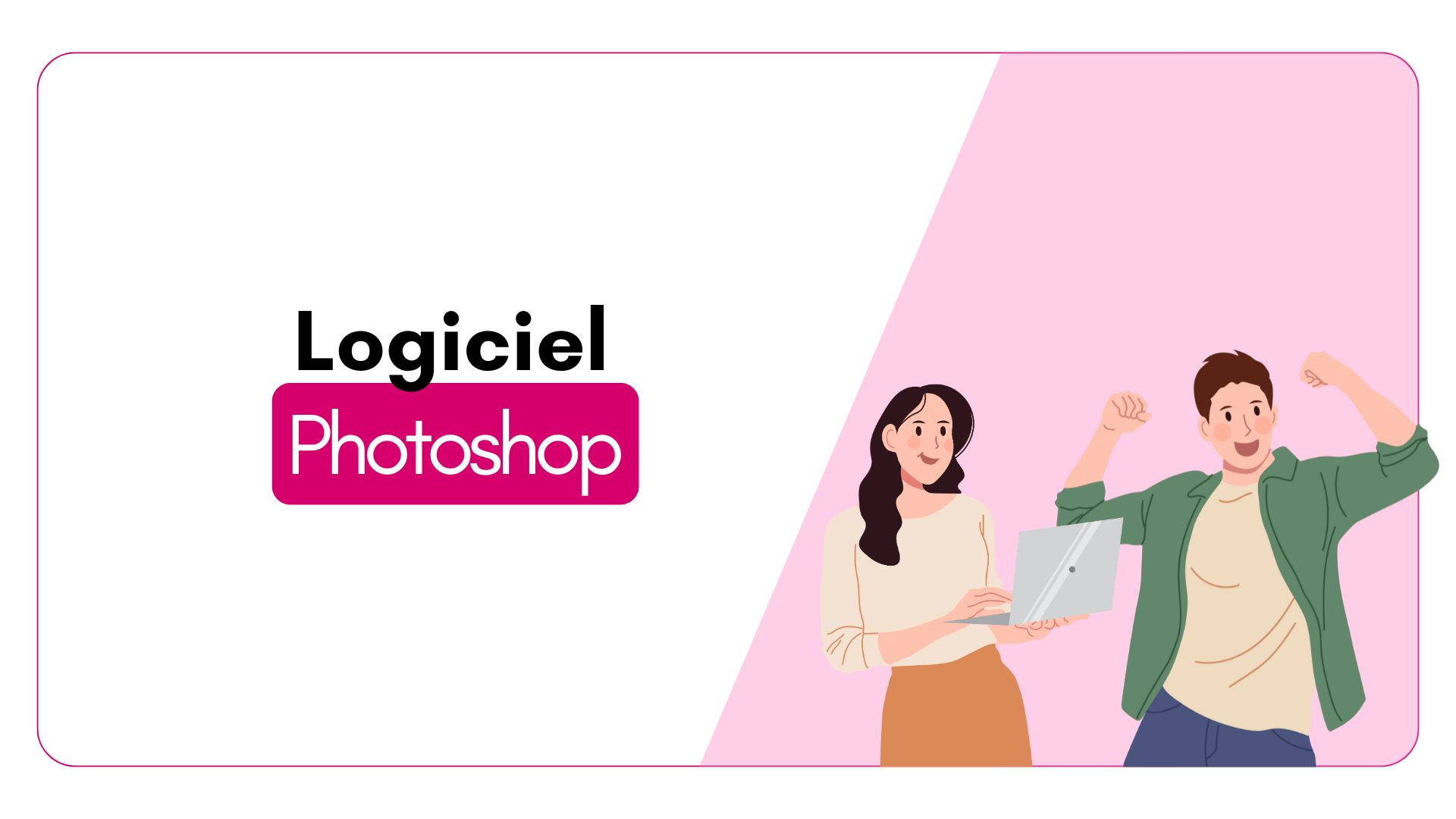 Logiciel : Photoshop