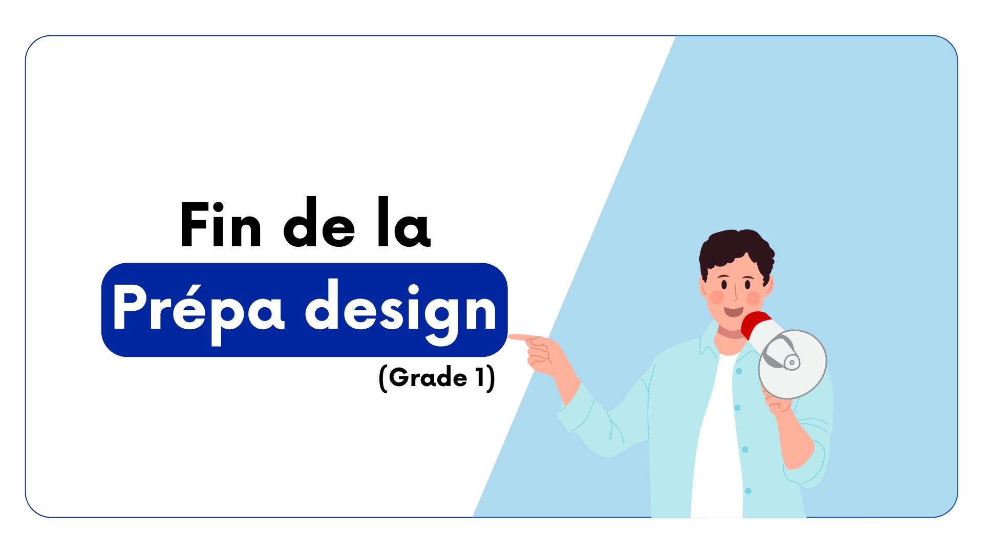 Fin de Prépa Design (Grade 1)