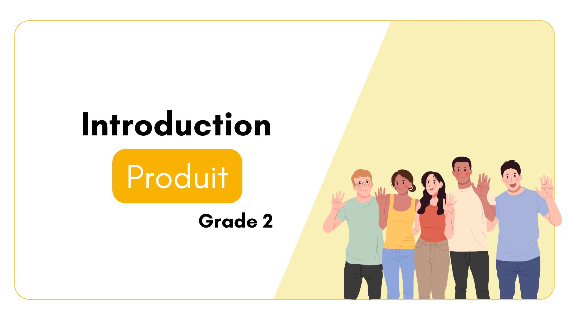 Introduction – Bachelor Produit (Grade 2)