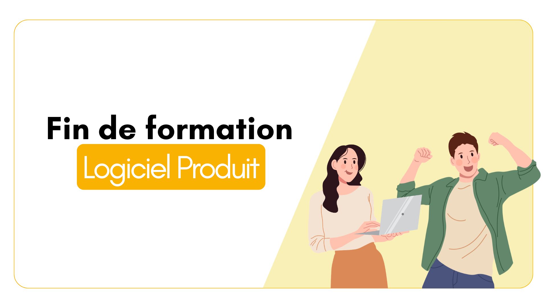 Fin de formation Logiciel Produit