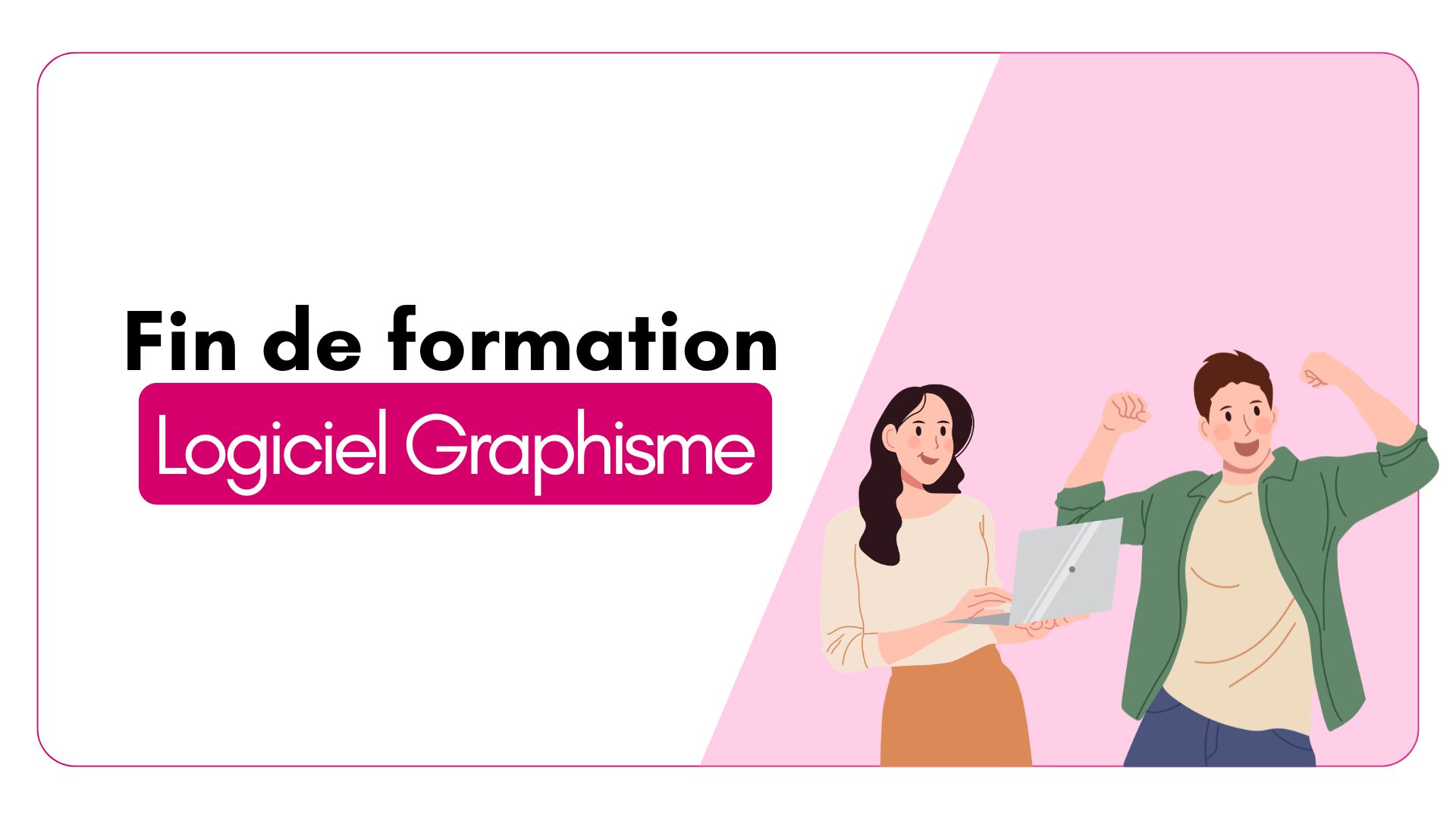 Fin de formation Logiciels Graphisme